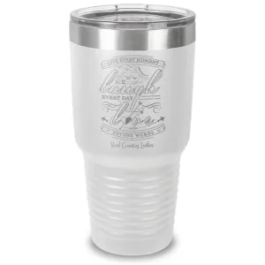 Live Laugh Love Laser Etched Tumbler